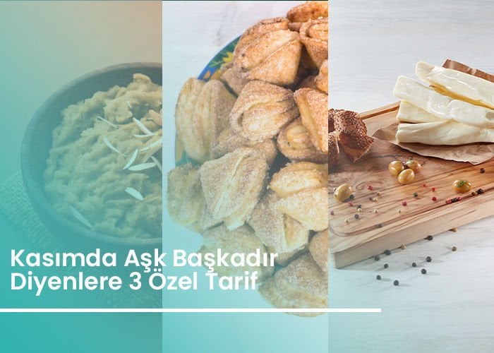 Kasımda Aşk Başkadır Diyenlere 3 Özel Tarif