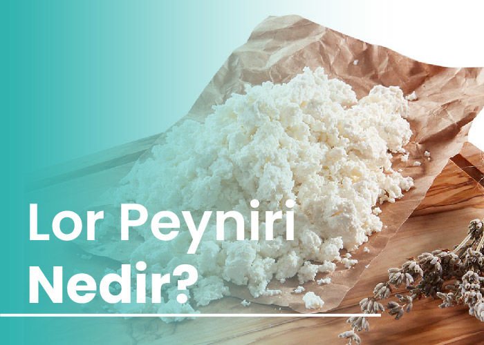 Lor Peyniri Nedir?