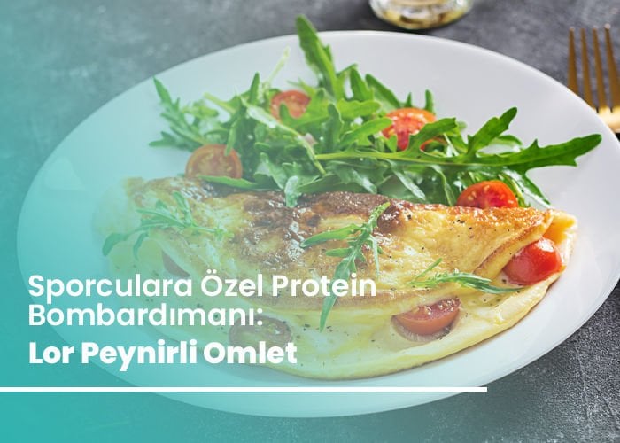 Sporculara Özel Protein Bombardımanı: Lor Peynirli Omlet