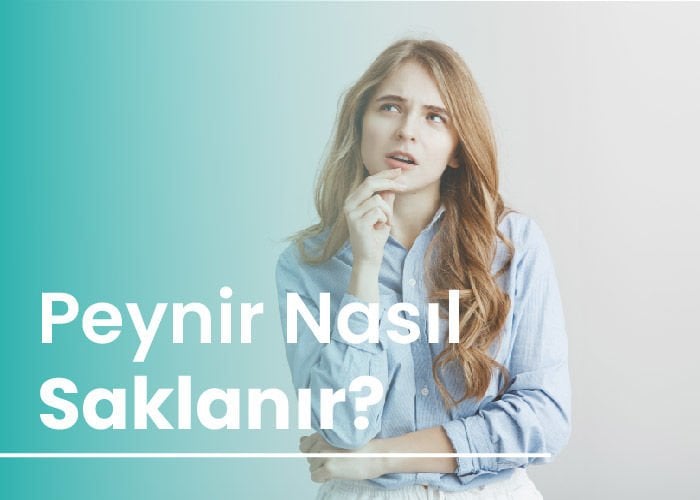 Peynir Nasıl Saklanır