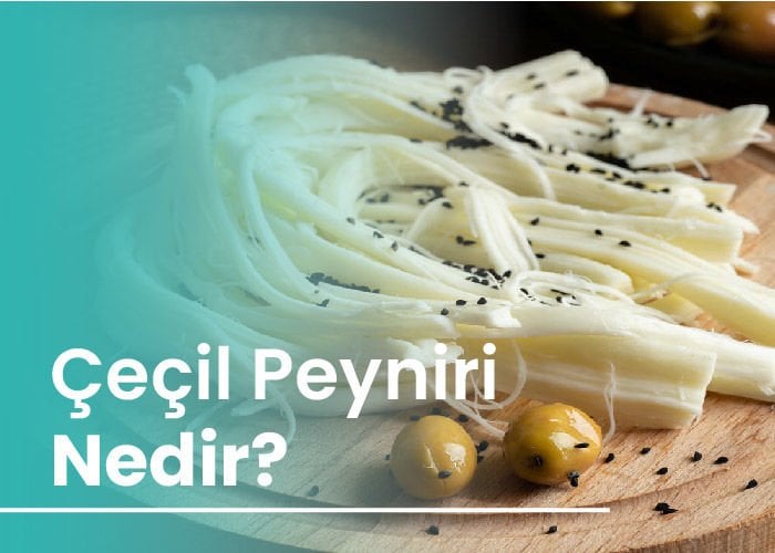 Çeçil Peyniri Nedir?