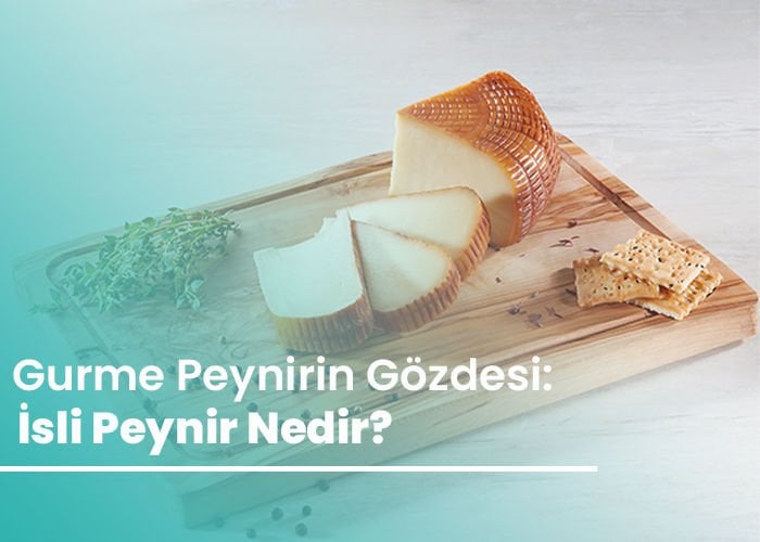 İsli Peynir Nedir?