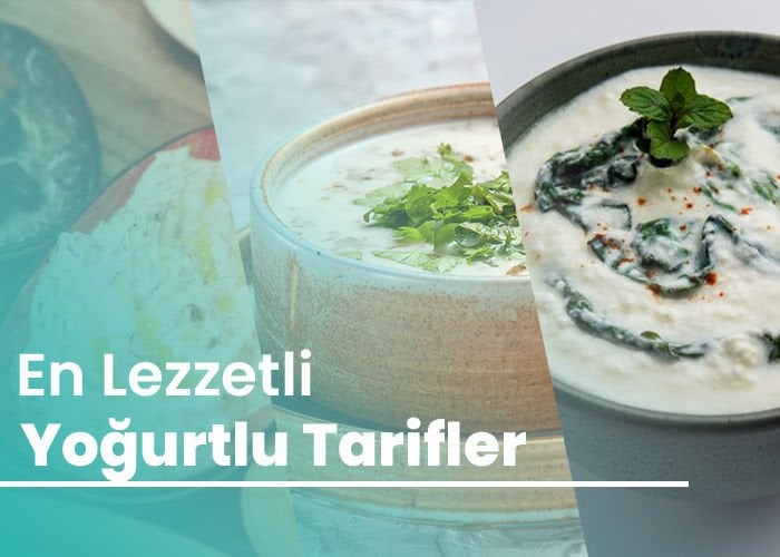 En Lezzetli Yoğurtlu Tarifler